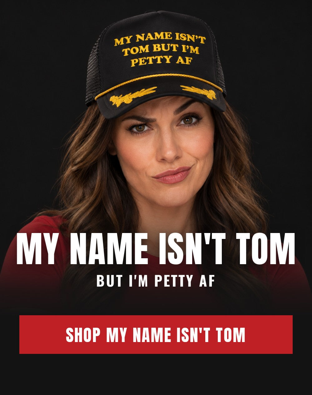 My Name Isn't Tom hats - Bad Ass Hat Co