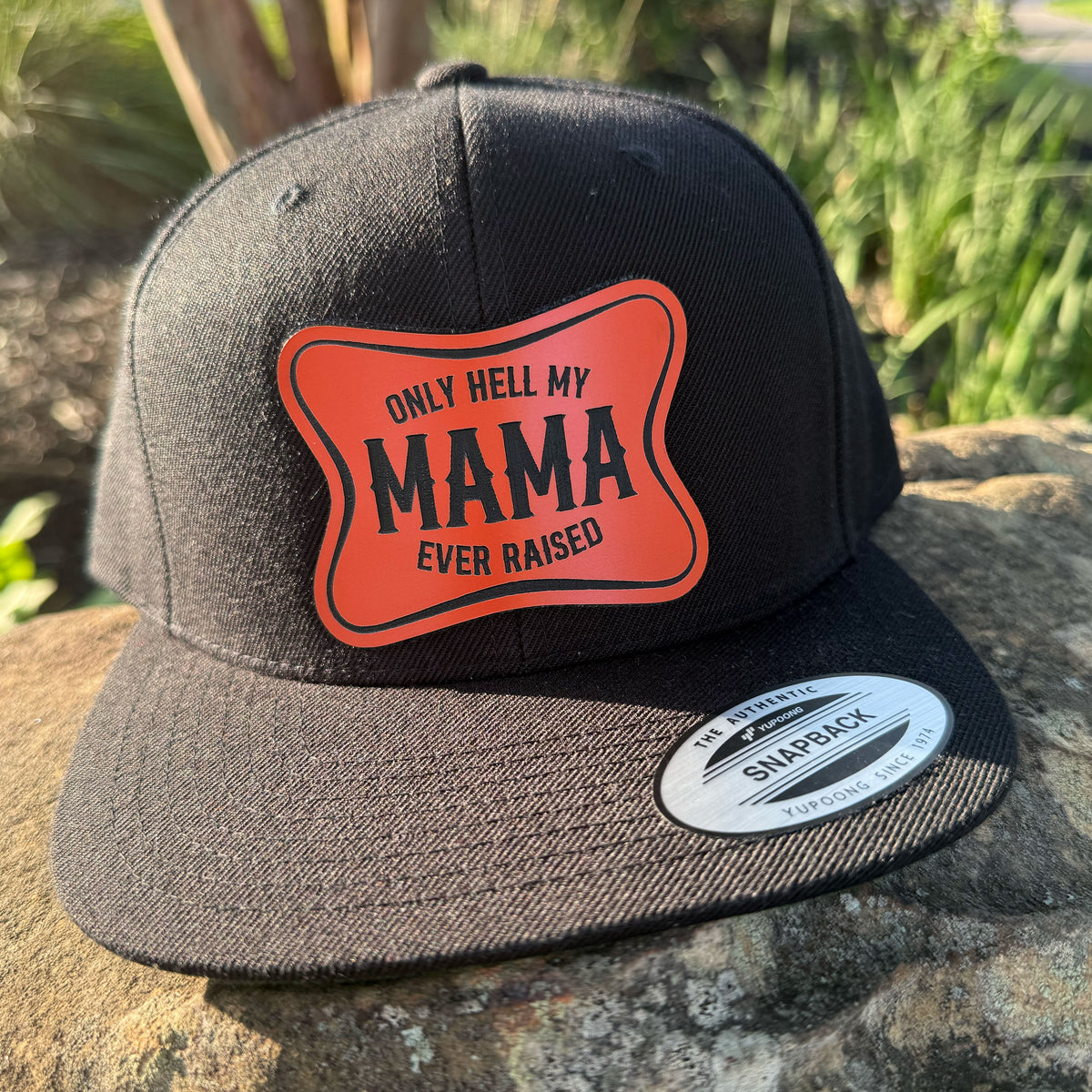 The Only Hell My Mama Ever Raised Patch Hat