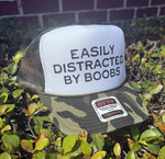 Easily Distracted By Boobs Foam Trucker Hat