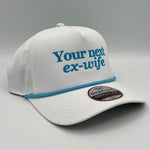 Your Next Ex-Wife Embroidered Hat