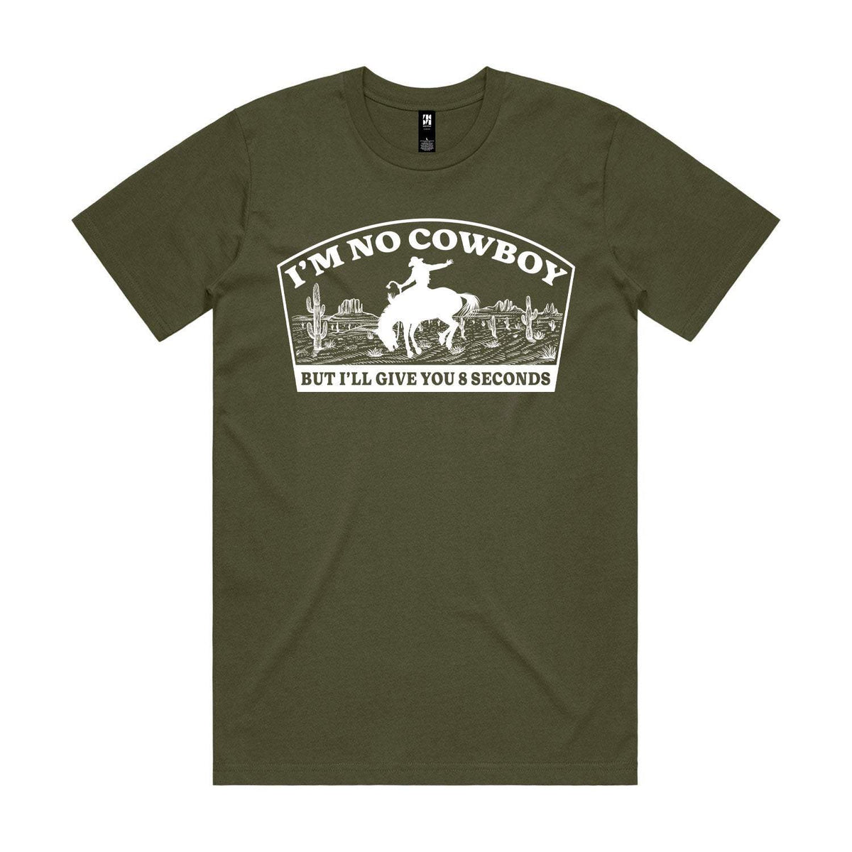 I'm No Cowboy Premium Tee - Army