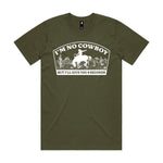 I'm No Cowboy Premium Tee - Army