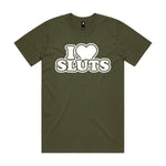 I Love Sluts Premium Tee - Army
