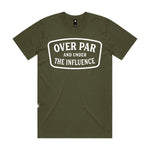 Over Par & Under The Influence Premium Tee - Army