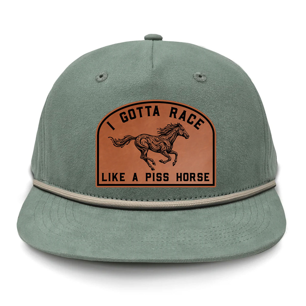 I Gotta Race Like A Piss Horse Flat Bill Rope Leather Patch Hat