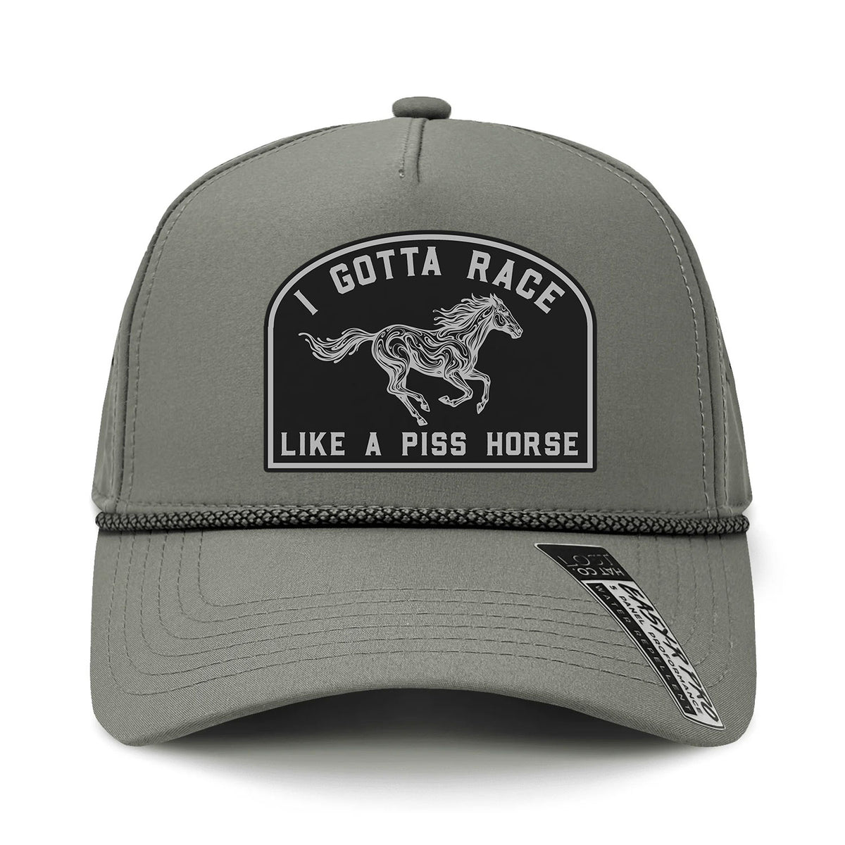 I Gotta Race Like A Piss Horse Performance Leather Patch Hat