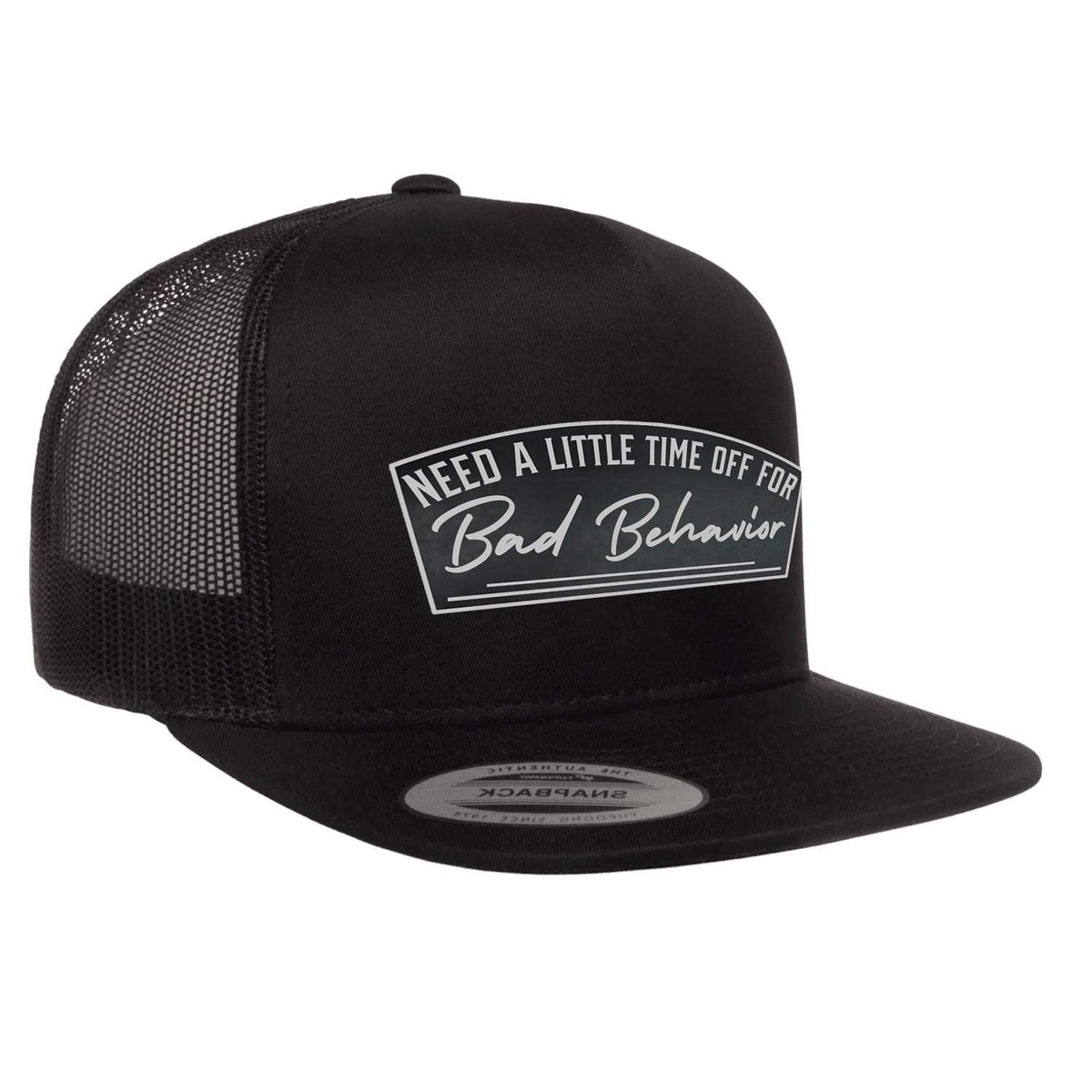 Need A Little Time Off For Bad Behavior Flat Bill Hat - Black