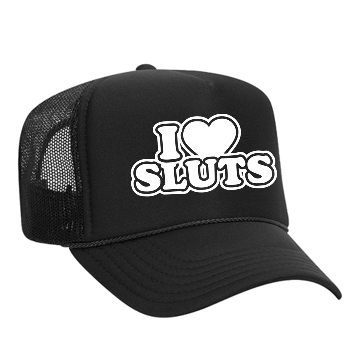 I Love Sluts Foam Trucker Hat