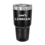 100% Lesbian 30oz Tumbler