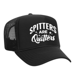 Spitters Are Quitters Foam Trucker Hat - Black