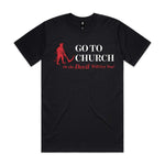 Go To Church Or The Devil Will Get You Premium Tee - Black