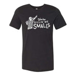 You're Killin' Me Smalls Tee - Black