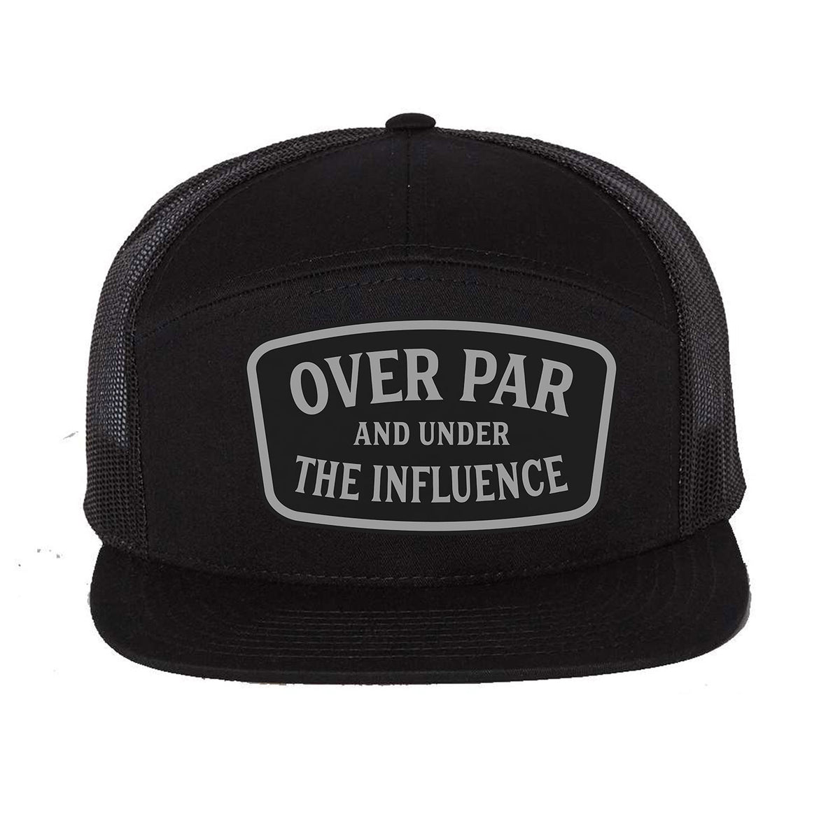 Over Par And Under The Influence 7 Panel Hat
