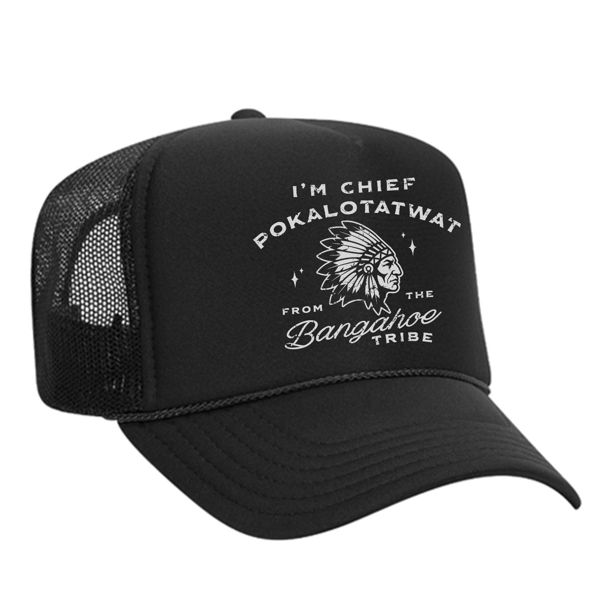 Chief Pokalotatwat Foam Trucker Hat