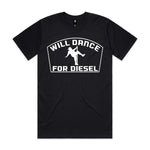Will Dance For Diesel Premium Tee - Black