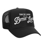You're High On My Bitin' List Foam Trucker Hat