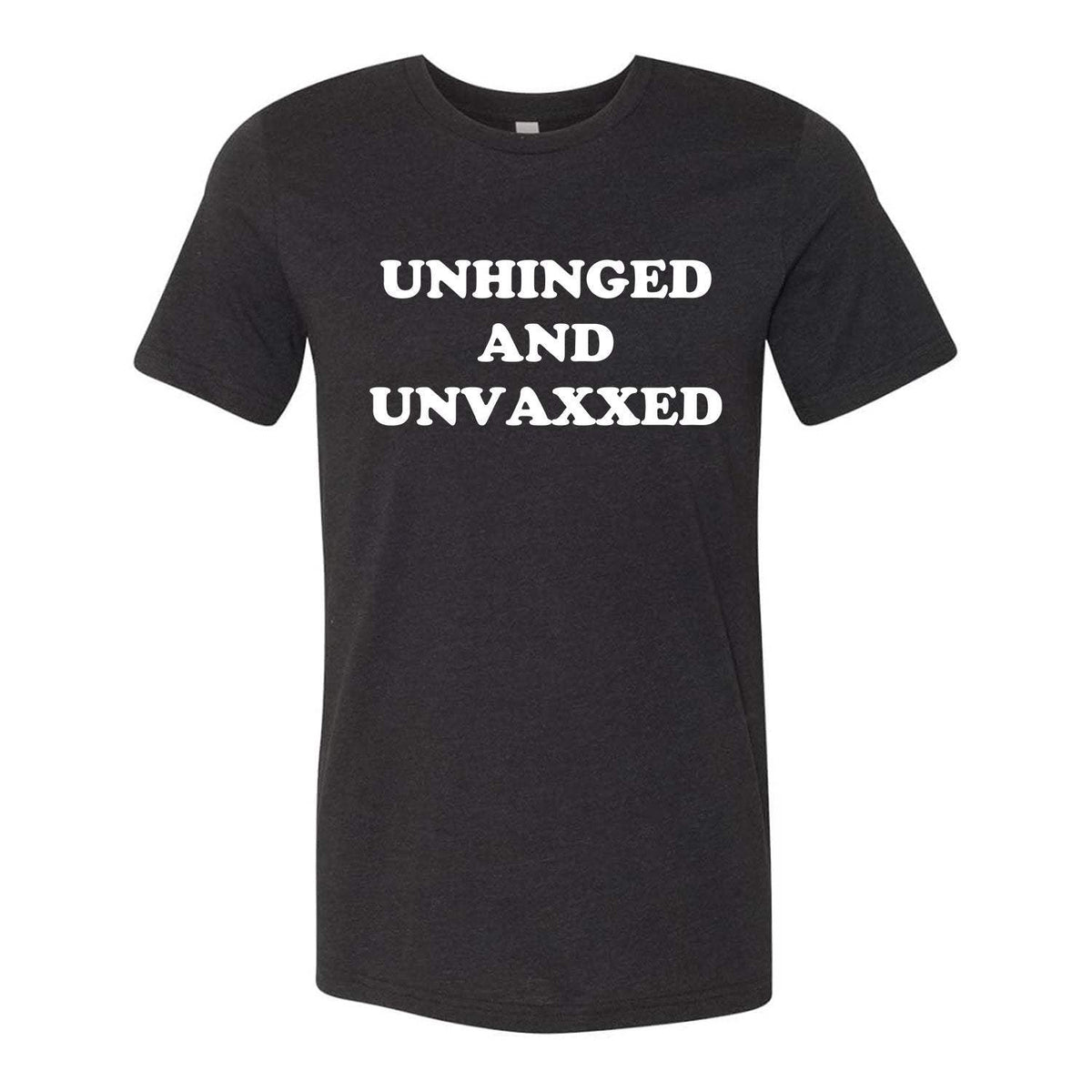 Unhinged And Unvaxxed Tee - Black