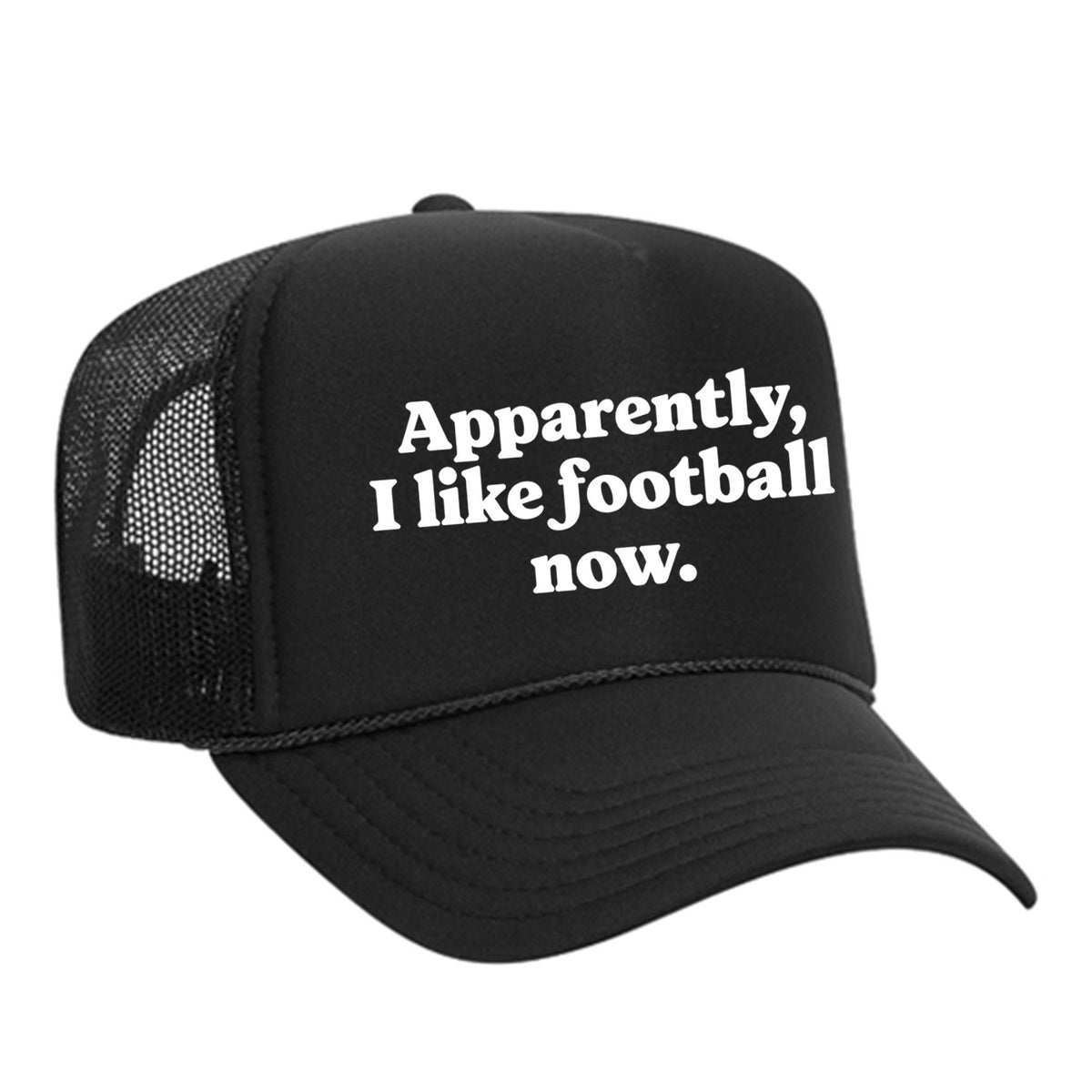 Apparently, I Like Football Now Foam Trucker Hat