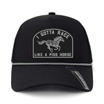 I Gotta Race Like A Piss Horse Performance Leather Patch Hat - Black