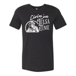 Livin' On Tulsa Time Tee