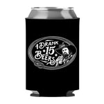 I Drank 15 Beers Can Sleeve