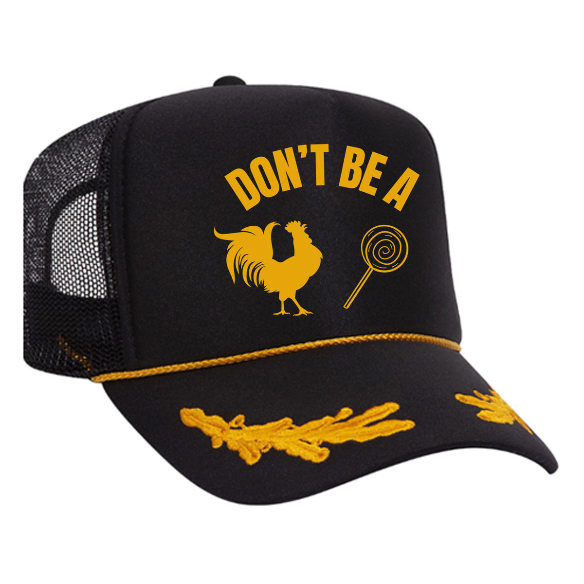 Don't Be A C*ck Sucker Foam Trucker Hat