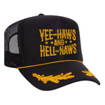 Yee-Haws & Hell-Naws Foam Trucker Hat - Black / Captain