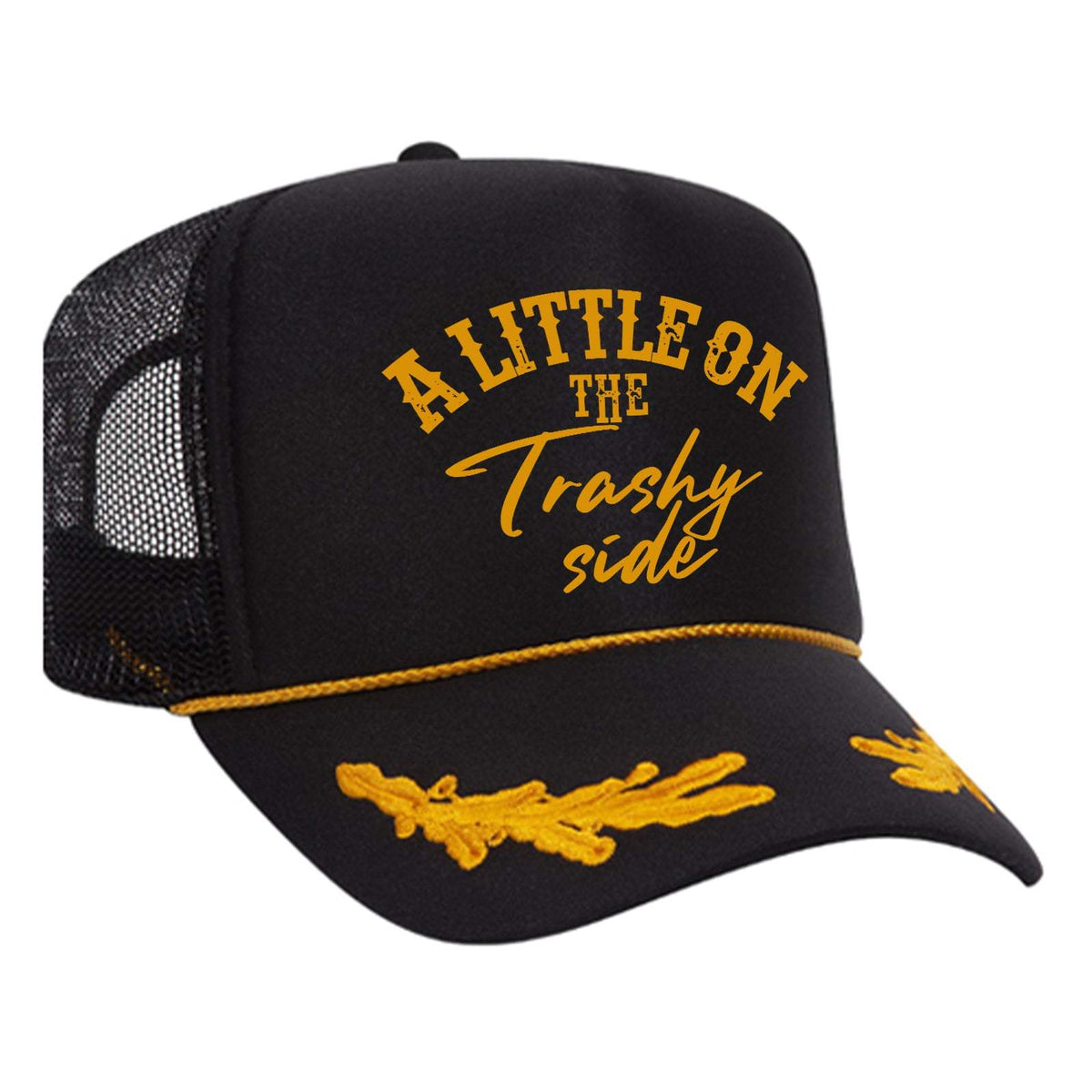 A Little On The Trashy Side Foam Trucker Hat - Black / Captain