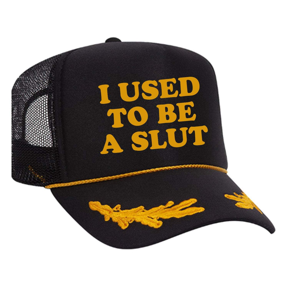 I Used To Be A Slut Foam Trucker Hat - Black Captain