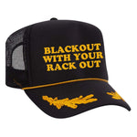 Blackout With Your Rack Out Foam Trucker Hat - Black / Captain