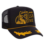 Livin' On Tulsa Time Foam Trucker Hat - Black / Captain
