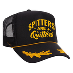 Spitters Are Quitters Foam Trucker Hat