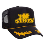 I Love Sluts Foam Trucker Hat - Black / Captain