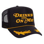 Drinks Are On Me Foam Trucker Hat - Black / Captain