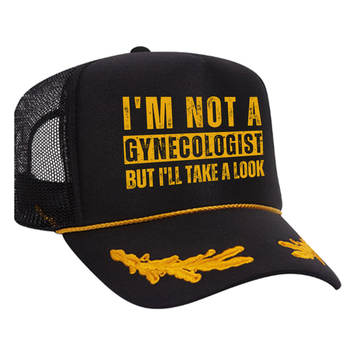 I'm Not A Gynecologist Foam Trucker Hat