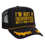 I'm Not A Gynecologist Foam Trucker Hat