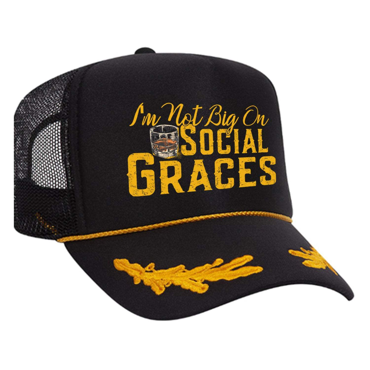 I'm Not Big On Social Graces Foam Trucker Hat - Black / Captain