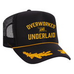 Overworked And Underlaid Foam Trucker Hat