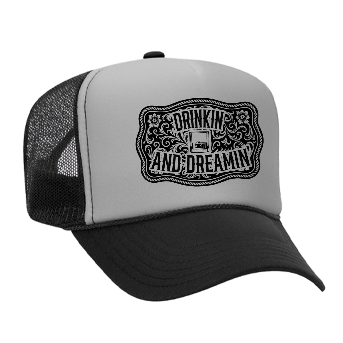 Drinkin' And Dreamin' Foam Trucker Hat