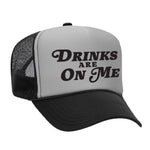 Drinks Are On Me Foam Trucker Hat - Black / Grey