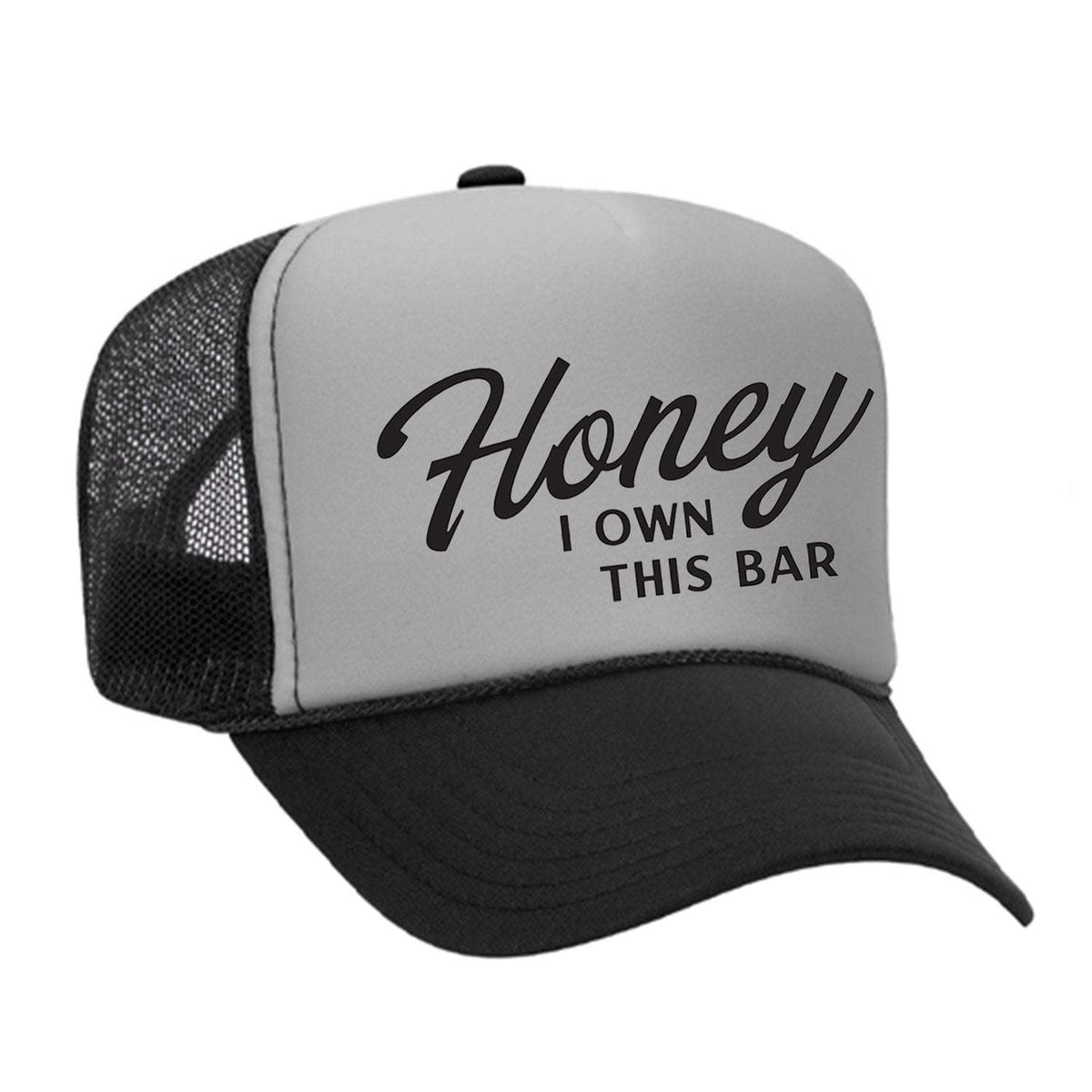 Honey I Own This Bar Foam Trucker Hat - Black / Grey