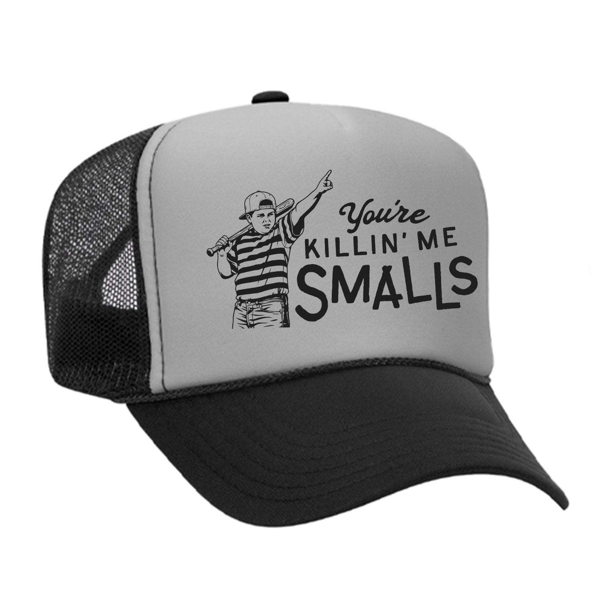 You're Killin' Me Smalls Foam Trucker Hat - Black / Grey