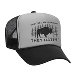 They See Me Roamin' Foam Trucker Hat