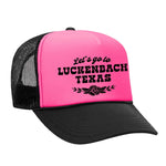 Let's Go To Luckenbach Texas Foam Trucker Hat - Black / Pink