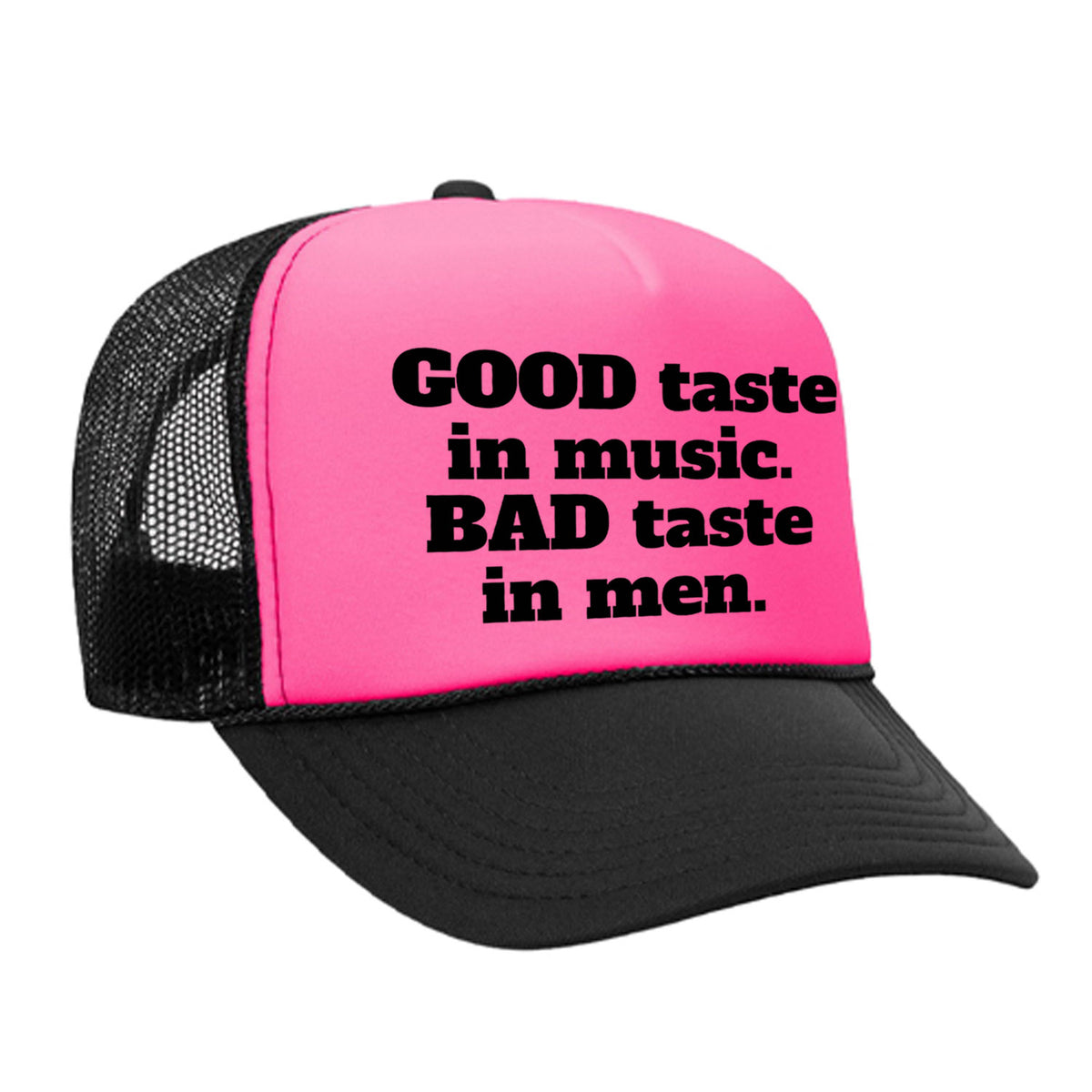 Good Taste In Music Foam Trucker Hat