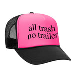 All Trash No Trailer Foam Trucker Hat - Black / Pink