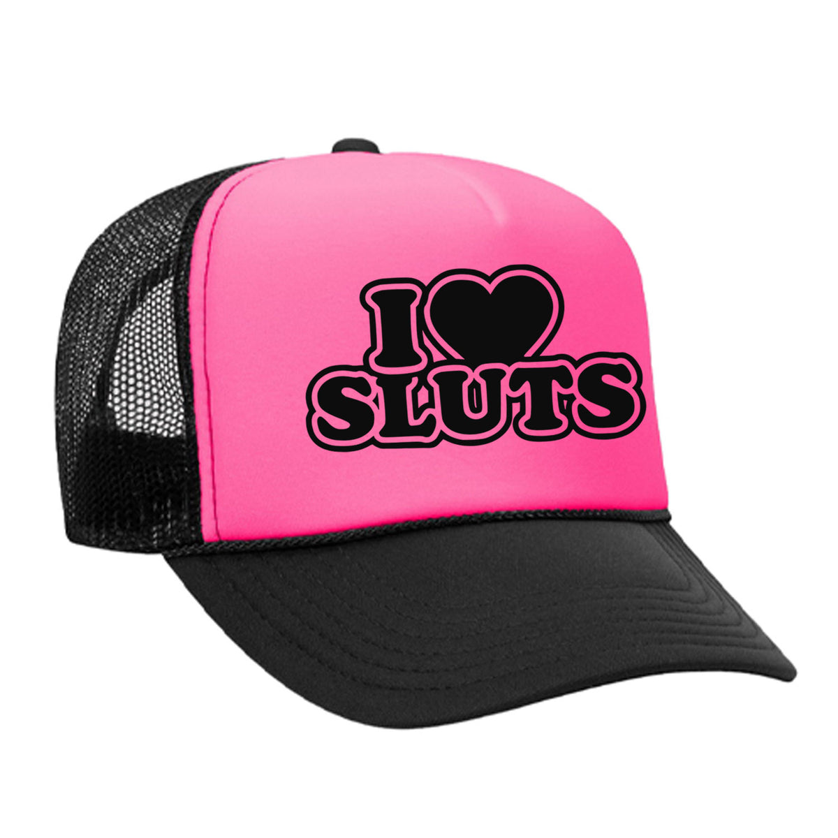 I Love Sluts Foam Trucker Hat