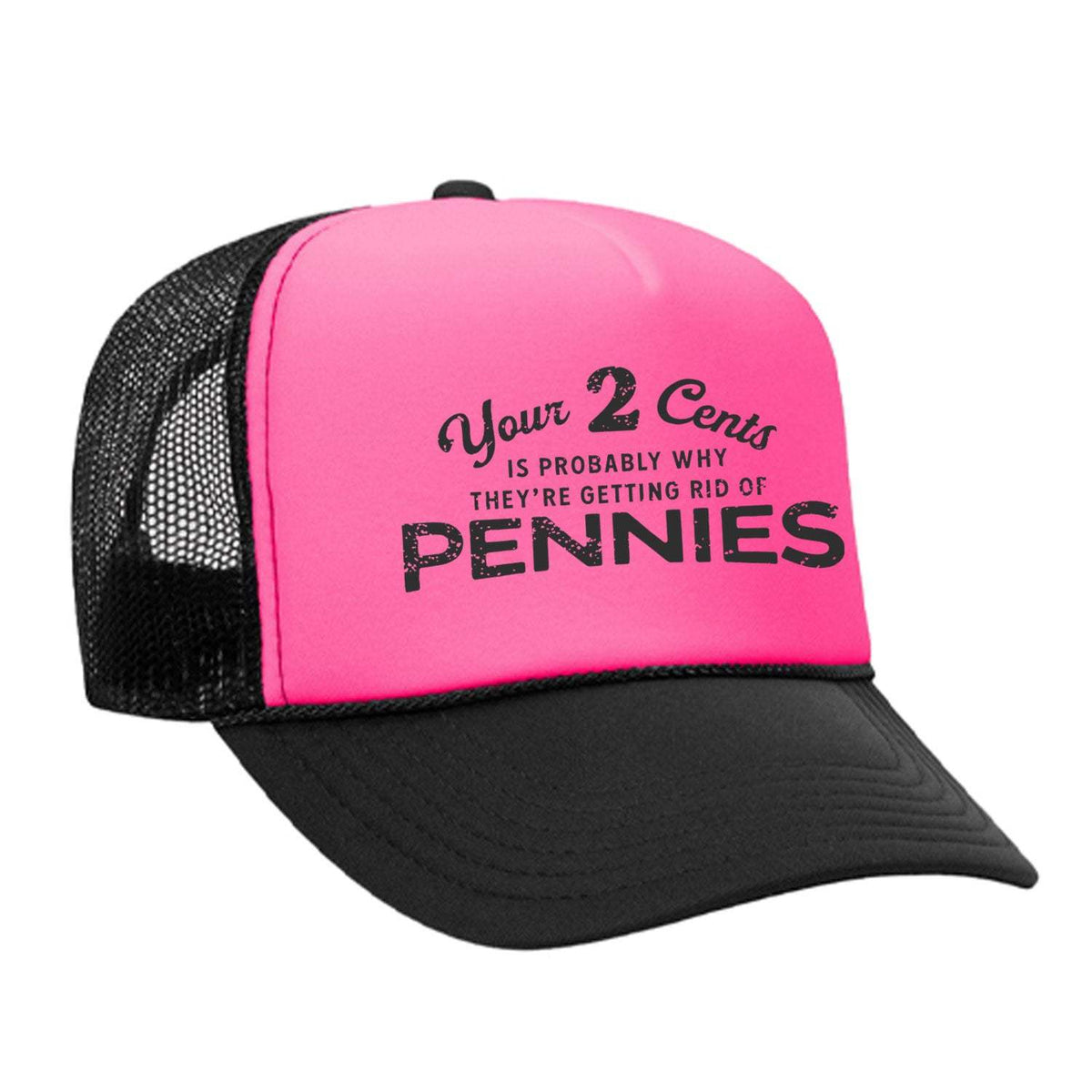 Your 2 Cents Foam Trucker Hat - Black / Pink