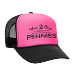 Your 2 Cents Foam Trucker Hat - Black / Pink