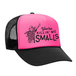 You're Killin' Me Smalls Foam Trucker Hat - Black / Pink